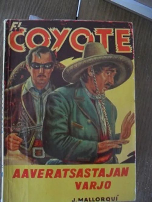 El Coyote - Aaveratsastajan varjo | Antikvariaatti Aikakone | Osta Antikvaarista - Kirjakauppa verkossa