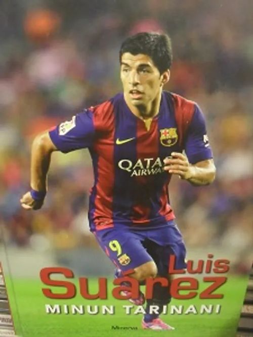 LUIS SUAREZ - MINUN TARINANI - Suarez, Luis | Antikvariaatti Aikakone | Osta Antikvaarista - Kirjakauppa verkossa