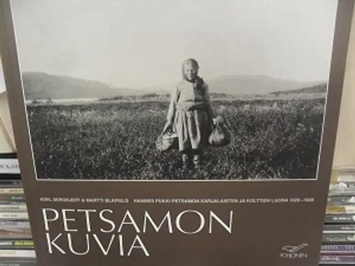 Petsamon kuvia - Hannes Pukki Petsamon karjalaisten ja kolttien luona 1929-1939 - Kiril Sergejeff, Martti Blåfield | Antikvariaatti Aikakone | Osta Antikvaarista - Kirjakauppa verkossa