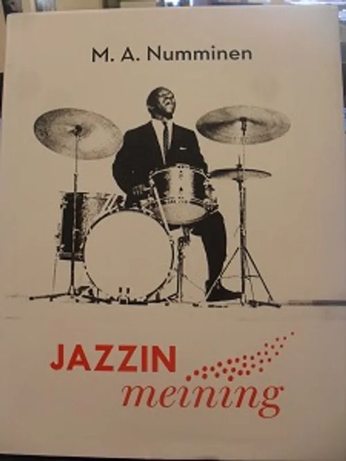 Jazzin meining - M.A Numminen | Antikvariaatti Aikakone | Osta Antikvaarista - Kirjakauppa verkossa