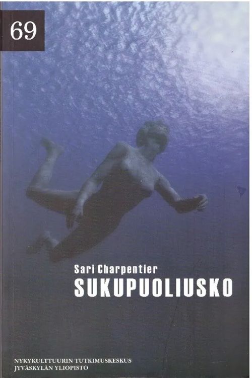 Sukupuoliusko. Valta, sukupuoli ja pyhä avioliitto lesbo- ja homoliittokeskustelussa - Charpentier Sari | Finn-Scholar - Tietokirjoja | Osta Antikvaarista - Kirjakauppa verkossa