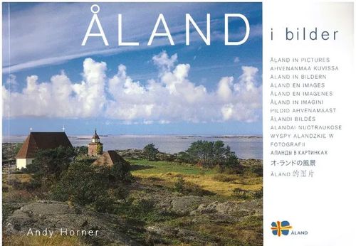 Åland i bilder = Åland in pictures = Ahvenanmaa kuvissa - Horner Andy | Finn-Scholar - Tietokirjoja | Osta Antikvaarista - Kirjakauppa verkossa