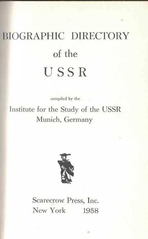 Biographic Directory of the USSR - Institute for the Study of the USSR | Finn-Scholar - Tietokirjoja | Osta Antikvaarista - Kirjakauppa verkossa