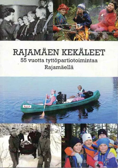 Rajamäen Kekäleet. 50 vuotta tyttöpartiotoimintaa Rajamäellä | Finn-Scholar - Tietokirjoja | Osta Antikvaarista - Kirjakauppa verkossa