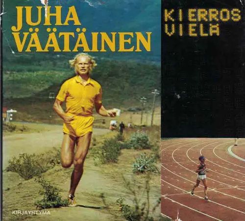 Kierros vielä - Väätäinen Juha | Finn-Scholar - Tietokirjoja | Osta Antikvaarista - Kirjakauppa verkossa