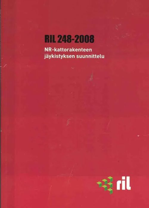 RIL 248-2008. NR-kattorakenteen jäykistyksen suunnittelu | Finn-Scholar - Tietokirjoja | Osta Antikvaarista - Kirjakauppa verkossa