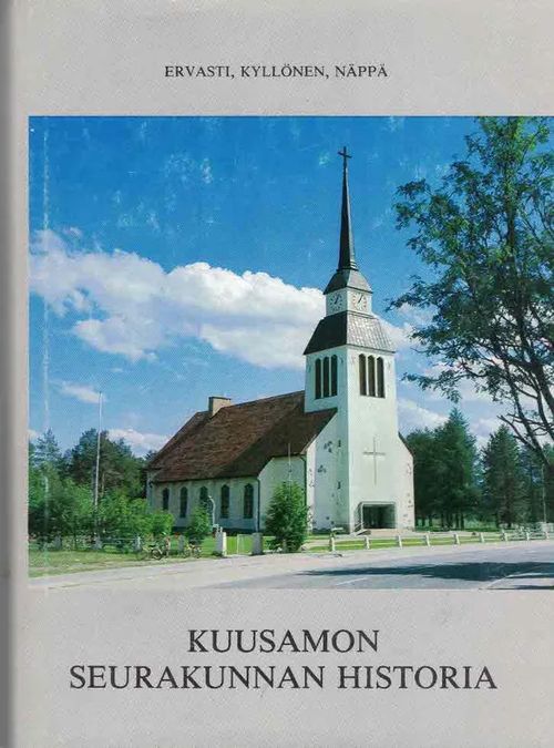Kuusamon seurakunnan historia - Ervasti Seppo ym. | Finn-Scholar - Tietokirjoja | Osta Antikvaarista - Kirjakauppa verkossa