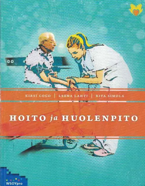 Hoito ja huolenpito - Coco Kirsi ym. | Finn-Scholar - Tietokirjoja | Osta Antikvaarista - Kirjakauppa verkossa