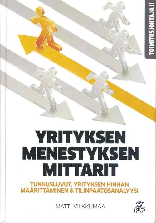 Yrityksen menestyksen mittarit : tunnusluvut, yrityksen hinnan määrittäminen & tilinpäätösanalyysi - Vilkkumaa Matti | Finn-Scholar - Tietokirjoja | Osta Antikvaarista - Kirjakauppa verkossa