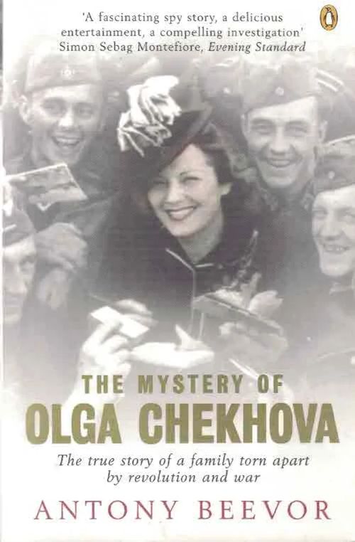 The Mystery of Olga Chekhova. The true story of a family torn apart by revolution and war - Beevor Antony | Finn-Scholar - Tietokirjoja | Osta Antikvaarista - Kirjakauppa verkossa