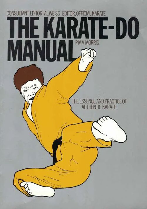 The Karate-do Manual - Morris PMV | Finn-Scholar - Tietokirjoja | Osta Antikvaarista - Kirjakauppa verkossa