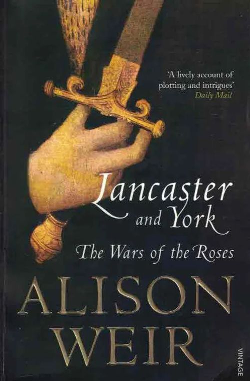 Lancaster and York. The Wars of the Roses - Weir Alison | Finn-Scholar - Tietokirjoja | Osta Antikvaarista - Kirjakauppa verkossa