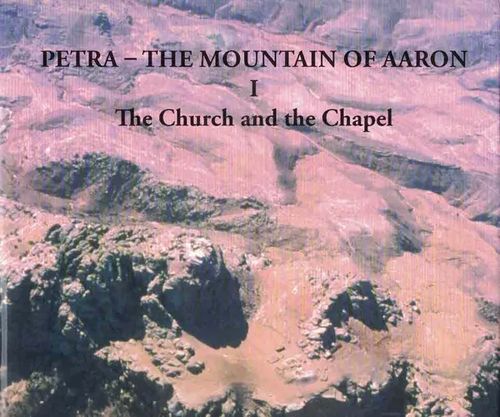 Petra - the mountain of Aaron : The Finnish archaeological project in Jordan. Volume 1, The church and the chapel - Fiema Zbigniew T. - Frösén Jaakko ym. | Finn-Scholar - Tietokirjoja | Osta Antikvaarista - Kirjakauppa verkossa