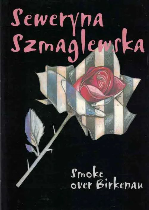 Smoke over Birkenau - Szmaglewska Seweryna | Finn-Scholar - Tietokirjoja | Osta Antikvaarista - Kirjakauppa verkossa