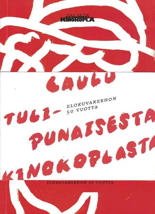 Laulu tulipunaisesta Kinokoplasta. Elokuvakerhon 50 vuotta - Hänninen Pihla ym. (toim.) | Finn-Scholar - Tietokirjoja | Osta Antikvaarista - Kirjakauppa verkossa