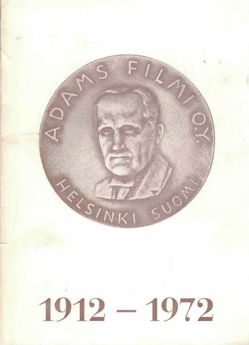 Kuusi vuosikymmentä suomalaista elokuvayritteliäisyyttä : Adams-filmi osakeyhtiö 1912-1972 - Uusitalo Kari | Finn-Scholar - Tietokirjoja | Osta Antikvaarista - Kirjakauppa verkossa