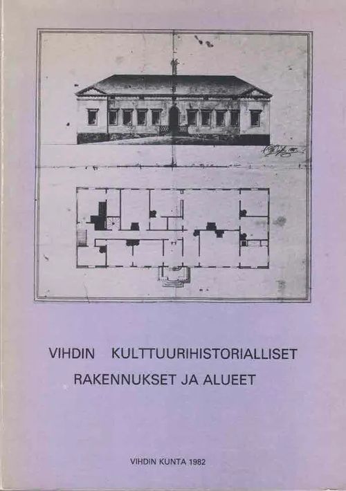 Vihdin kulttuurihistorialliset rakennukset ja alueet | Finn-Scholar - Tietokirjoja | Osta Antikvaarista - Kirjakauppa verkossa