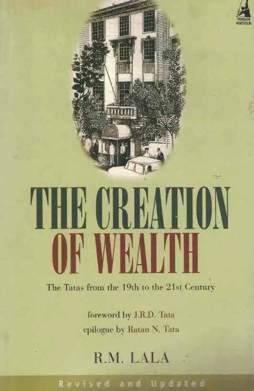 The Creation of Wealth. The Tatas from the 19th to the 21st Century - Lala R.M. | Finn-Scholar - Tietokirjoja | Osta Antikvaarista - Kirjakauppa verkossa