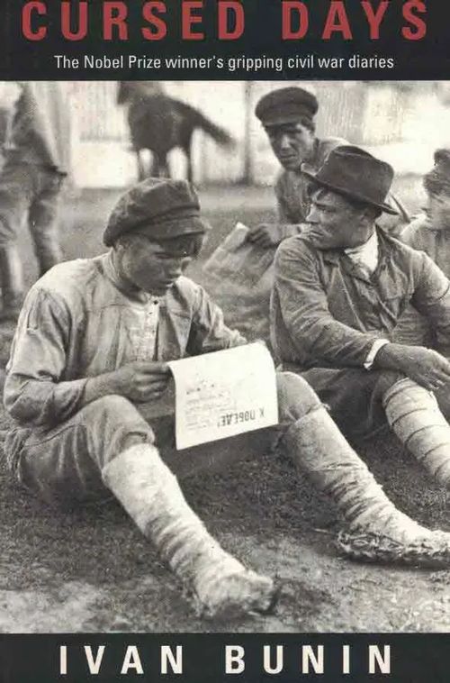 Cursed Days. A Diary of Revolution [Russian Revolution 1917-1919] - Bunin Ivan | Finn-Scholar - Tietokirjoja | Osta Antikvaarista - Kirjakauppa verkossa