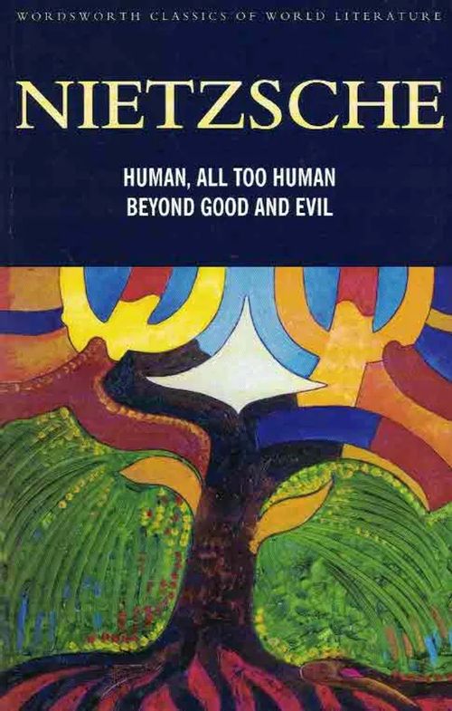 Human, All too Human, Parts 1 and 2 / Beyond Good and Evil - Nietzsche Friedrich | Finn-Scholar - Tietokirjoja | Osta Antikvaarista - Kirjakauppa verkossa