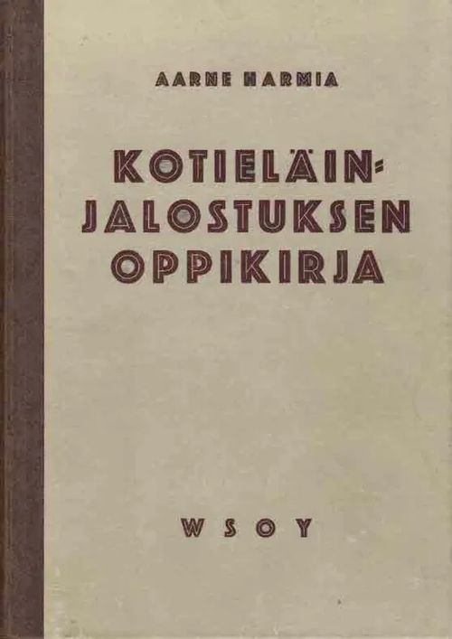 Kotieläinjalostuken oppikirja - Harmia Aarne | Finn-Scholar - Tietokirjoja | Osta Antikvaarista - Kirjakauppa verkossa