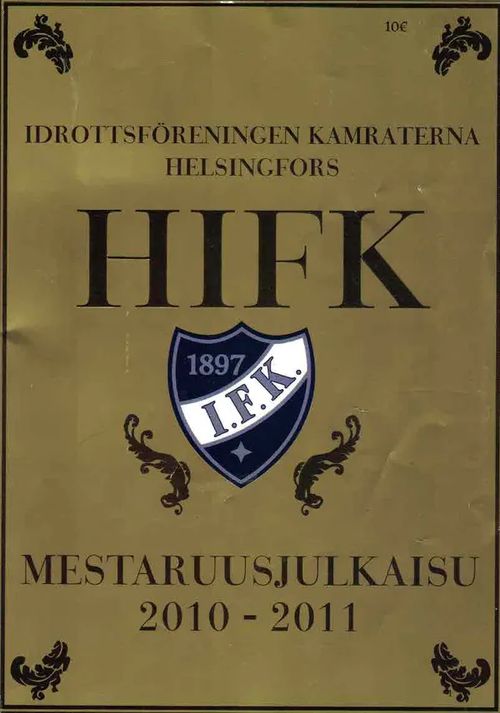 HIFK mestaruusjulkaisu 2010-2011 | Finn-Scholar - Tietokirjoja | Osta Antikvaarista - Kirjakauppa verkossa