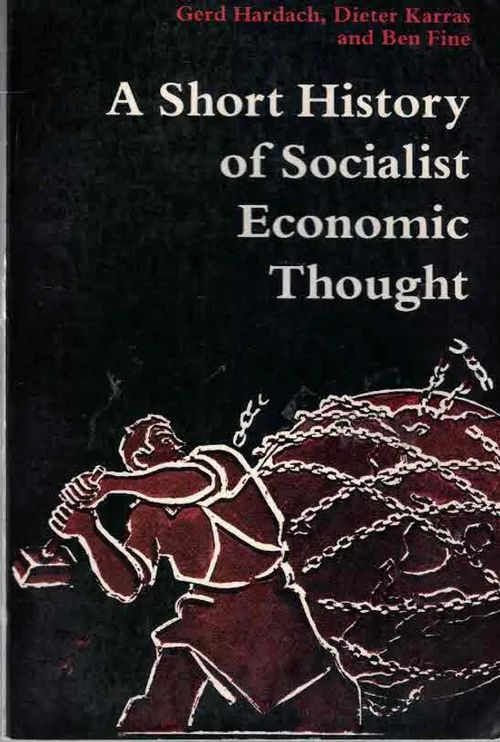 A Short History of Socialist Economic Thought - Hardach G. &al | Finn-Scholar - Tietokirjoja | Osta Antikvaarista - Kirjakauppa verkossa