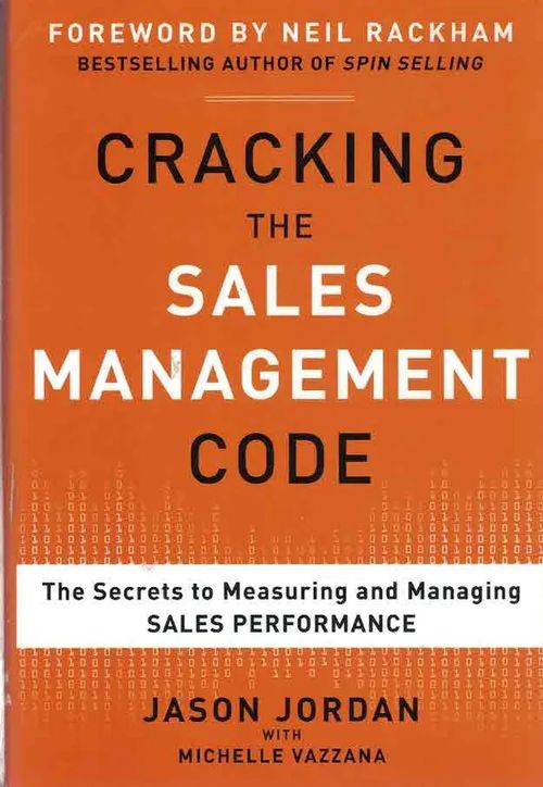 Cracking the Sales Management Code. The Secrets to Measuring and Managing Sales Performance - Jordan Jason | Finn-Scholar - Tietokirjoja | Osta Antikvaarista - Kirjakauppa verkossa