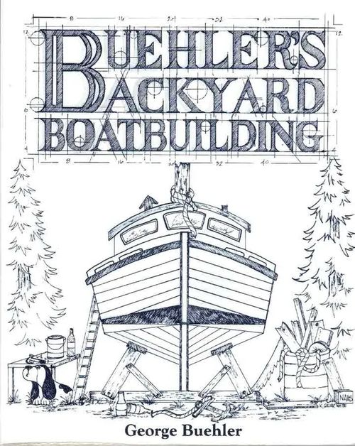 Buehler´s Backyard Boatbuilding - Buehler George | Finn-Scholar - Tietokirjoja | Osta Antikvaarista - Kirjakauppa verkossa