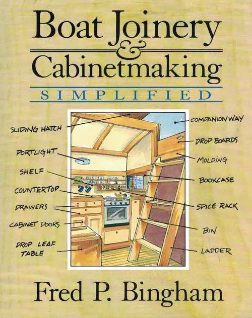 Boat Joinery & Cabinetmaking Simplified - Bingham Fred P. | Finn-Scholar - Tietokirjoja | Osta Antikvaarista - Kirjakauppa verkossa