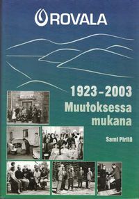 Tuotekuva Rovala 1923-2003 : muutoksessa mukana : 80 vuotta setlementtityötä Rovaniemellä ja Lapissa