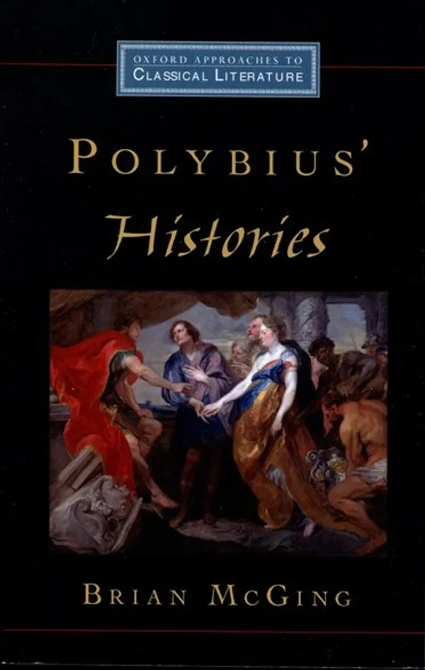 Polybius' Histories - McGing Brian | Antikvariaatti Kersa | Osta Antikvaarista - Kirjakauppa verkossa