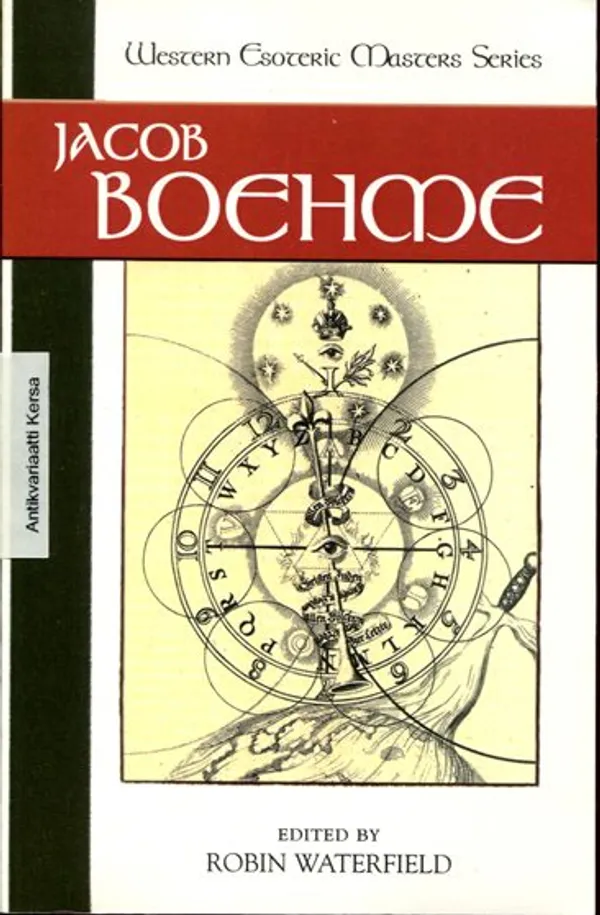 Jacob Boehme edited by Robin Waterfield : Western Esoteric Masters Series - Boehme Jacob - Waterfield Robin (edt) | Antikvariaatti Kersa | Osta Antikvaarista - Kirjakauppa verkossa