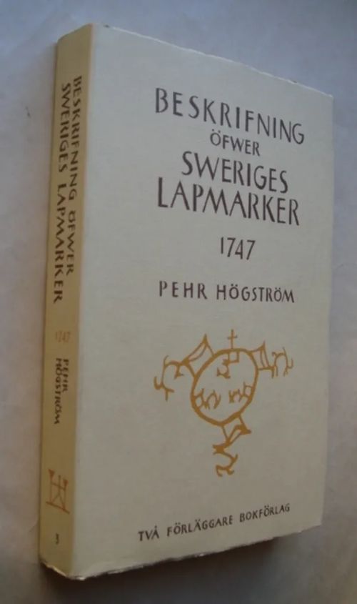 Beskrifning öfwer Sweriges Lapmarker 1747 - Högström Pehr | Bukinisti | Antikvaari - kirjakauppa verkossa