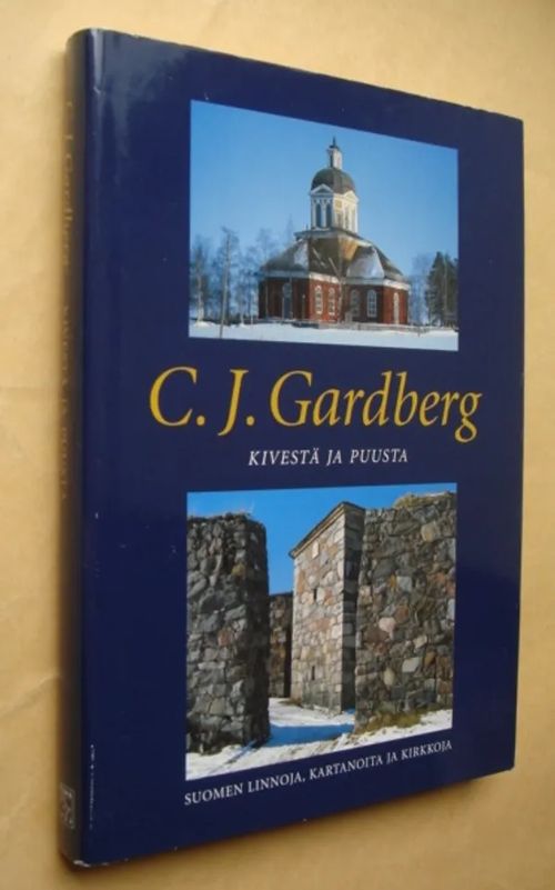 Kivestä ja puusta - Suomen linnoja, kartanoita ja kirkkoja - Gardberg C.J. | Bukinisti | Osta Antikvaarista - Kirjakauppa verkossa
