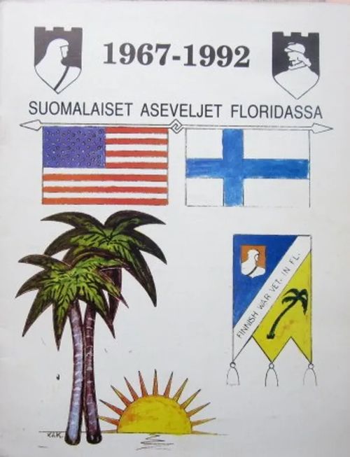 Suomalaiset aseveljet Floridassa 1967-1992 | Vesan Kirja | Osta Antikvaarista - Kirjakauppa verkossa