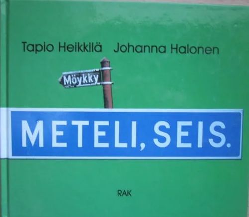 Meteli, seis - Heikkilä Tapio - Halonen Johanna | Vesan Kirja | Osta  Antikvaarista - Kirjakauppa verkossa