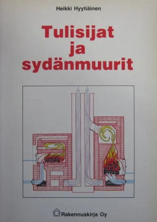 Tulisijat ja sydänmuurit - Hyytiäinen Heikki | Vesan Kirja | Osta Antikvaarista - Kirjakauppa verkossa