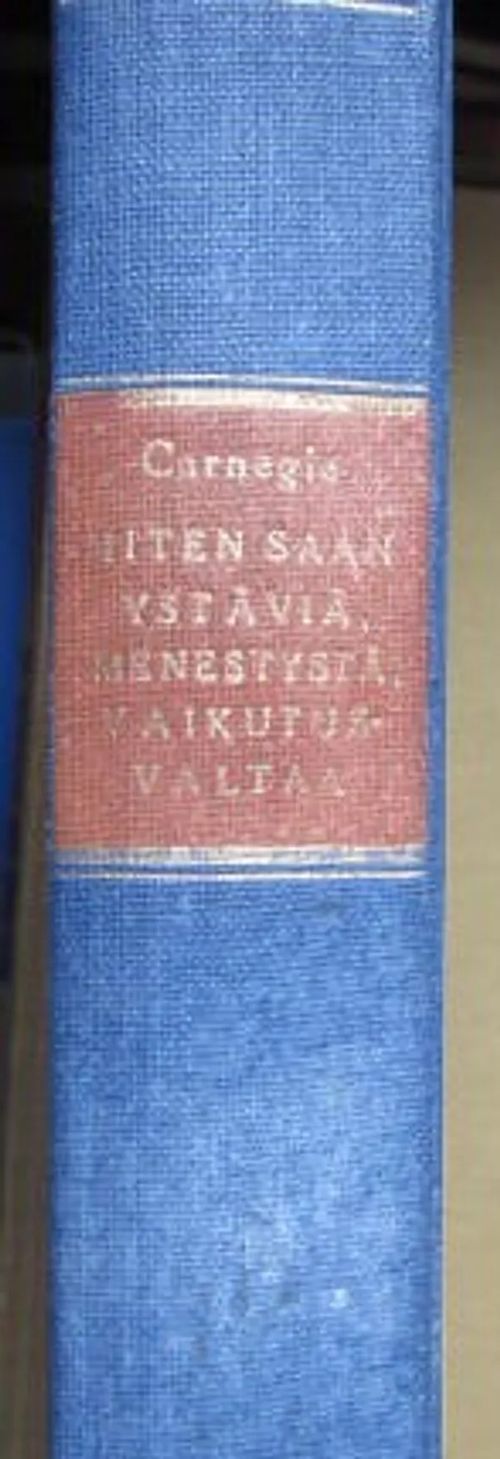 Miten saan ystäviä menestystä vaikutusvaltaa - Garnegie Dale | Vesan Kirja | Osta Antikvaarista - Kirjakauppa verkossa