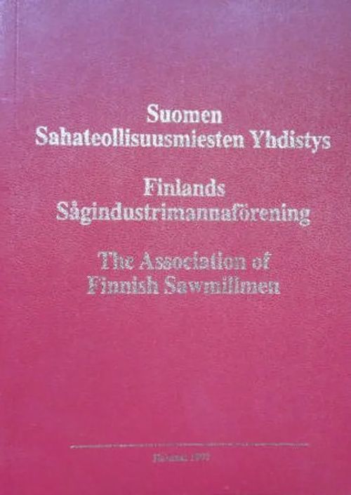 Suomen Sahateollisuusmiesten Yhdistys 1990 | Vesan Kirja | Osta Antikvaarista - Kirjakauppa verkossa