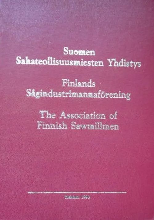 Suomen Sahateollisuusmiesten Yhdistys 1997 | Vesan Kirja | Osta  Antikvaarista - Kirjakauppa verkossa