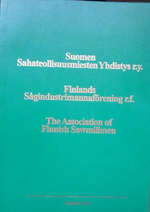 Suomen Sahateollisuusmiesten Yhdistys r.y. 2000 | Vesan Kirja | Osta Antikvaarista - Kirjakauppa verkossa