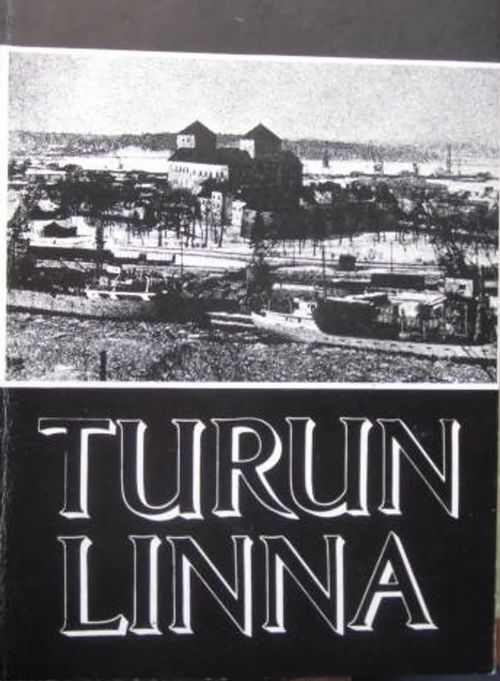 Turun linna | Vesan Kirja | Osta Antikvaarista - Kirjakauppa verkossa