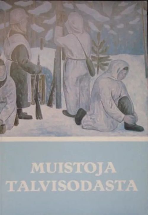 Muistoja Talvisodasta | Vesan Kirja | Osta Antikvaarista - Kirjakauppa verkossa