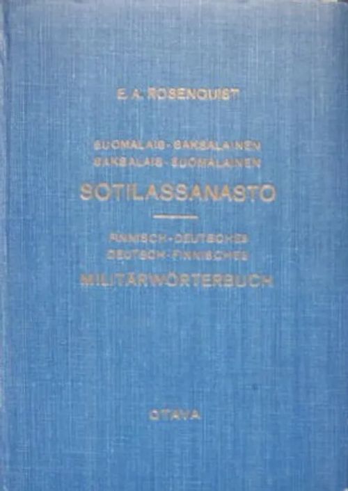 Suomalais-Saksalainen Saksalais-Suomalainen Sotilassanasto - Rosenquist E.A. | Vesan Kirja | Osta Antikvaarista - Kirjakauppa verkossa