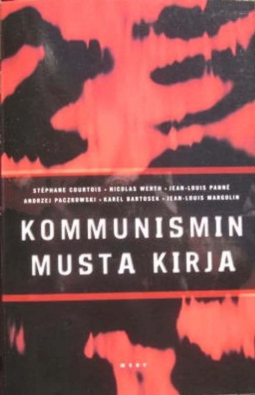 Kommunismin musta kirja Rikokset, Terrori, Sorto - Courtois-Werth-Panne ym. | Vesan Kirja | Osta Antikvaarista - Kirjakauppa verkossa