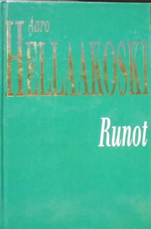 Runot - Hellakoski Aaro | Vesan Kirja | Osta Antikvaarista - Kirjakauppa verkossa