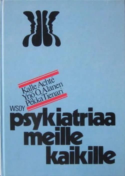 Psykiatriaa meille kaikille - Achte-Alanen-Tienari | Vesan Kirja | Osta Antikvaarista - Kirjakauppa verkossa