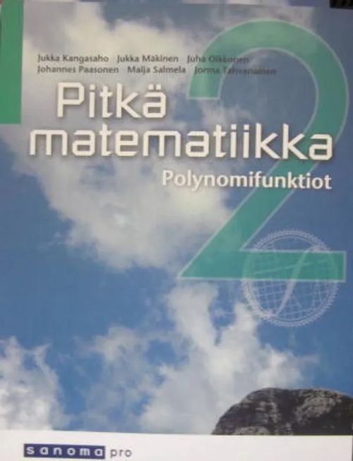 Pitkä matematiikka 2 Polynomifunktiot - Kangasaho - Mäkinen ym. | Vesan Kirja | Osta Antikvaarista - Kirjakauppa verkossa