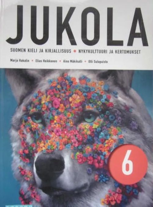 Jukola 6 Suomen kieli ja kirjallisuus Nykykulttuuri ja kertomukset - Hakalin - Heikkonen ym. | Vesan Kirja | Osta Antikvaarista - Kirjakauppa verkossa